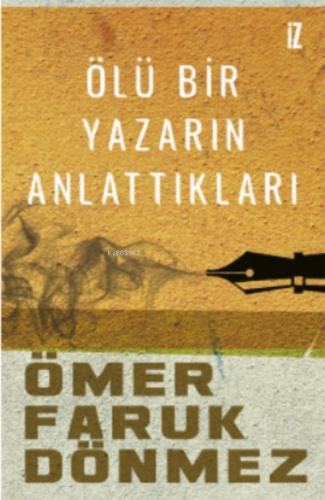 Ölü Bir Yazarın Anlattıkları