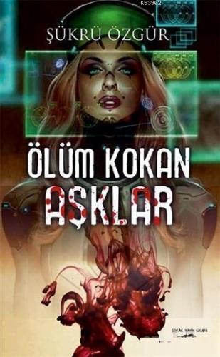 Ölüm Kokan Aşklar