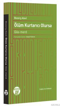 Ölüm Kurtarıcı Olursa