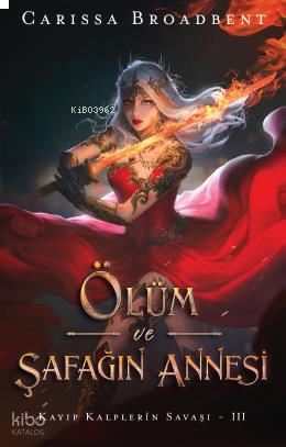 Ölüm Ve Şafağın Annesi - Ciltli