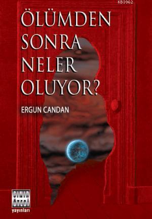 Ölümden Sonra Neler Oluyor?