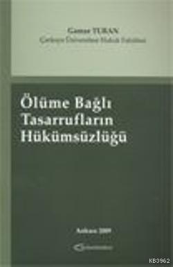 Ölüme Bağlı Tasarrufların Hükümsüzlüğü