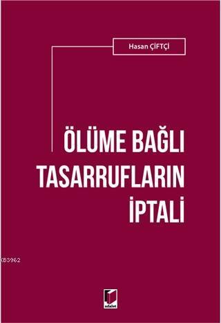 Ölüme Bağlı Tasarrufların İptali