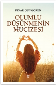 Olumlu Düşünmenin Mucizeleri