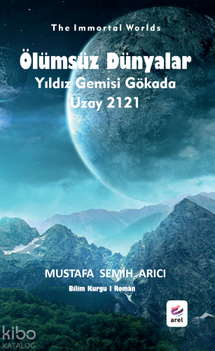 Ölümsüz Dünyalar;Yıldız Gemisi Gökada - Uzay 2121