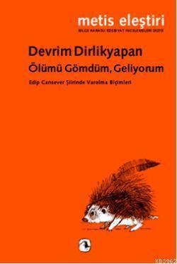 Ölümü Gömdüm, Geliyorum