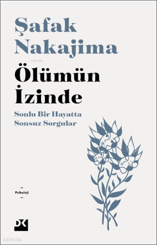 Ölümün İzinde;Sonlu Bir Hayatta Sonsuz Sorgular