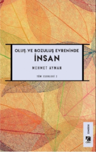 Oluş ve Bozuluş Evreninde İnsan