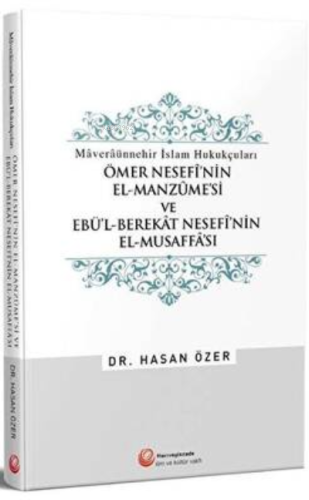 Ömer Nesefi'nin ;El-Manzumesi Ve Ebül Berekat Nesefi'Nin El-Musaffası