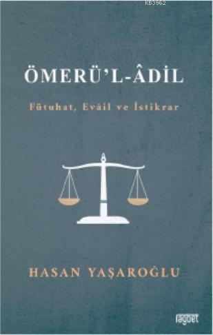 Ömerül Adil (Fütuhat, Evail ve İstikrar)