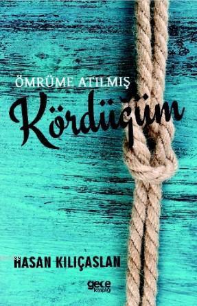 Ömre Atılmış Kördüğüm