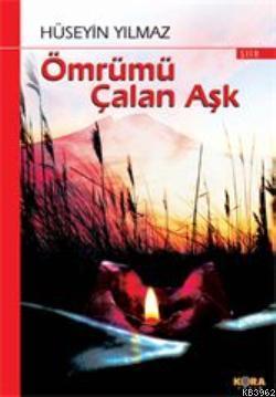 Ömrümü Çalan Aşk