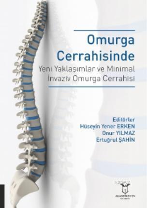 Omurga Cerrahisinde Yeni Yaklaşımlar ve Minimal İnvaziv Omurga Cerrahi