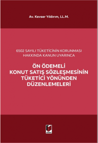 Ön Ödemeli Konut Satış Sözleşmesinin Tüketici Yönünden Düzenlemeleri;6