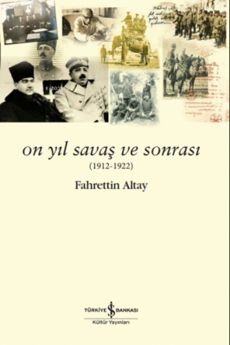 On Yıl Savaş ve Sonrası (1912-1922)