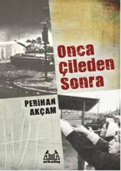 Onca Çileden Sonra