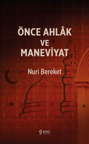 Önce Ahlak Ve Maneviyat