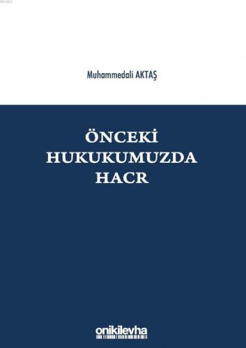 Önceki Hukukumuzda Hacr