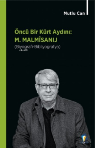 Öncü Bir Kürt Aydını M. Malmisanıj