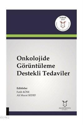 Onkolojide Görüntüleme Destekli Tedaviler