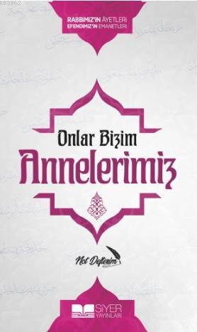 Onlar Bizim Annelerimiz Not Defterim