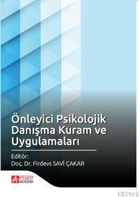 Önleyici Psikolojik Danışma Kuram ve Uygulamaları