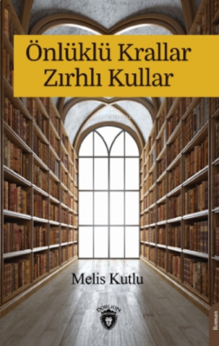 Önlüklü Krallar Zırhlı Kullar