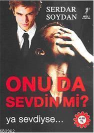 Onu da Sevdin mi?