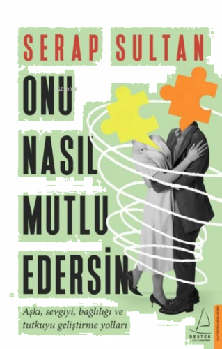 Onu Nasıl Mutlu Edersin