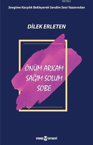 Önüm Arkam Sağım Solum Sobe