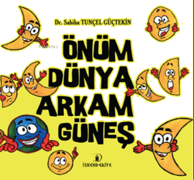 Önüm Dünya Arkam Güneş