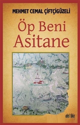 Öp Beni Asitane