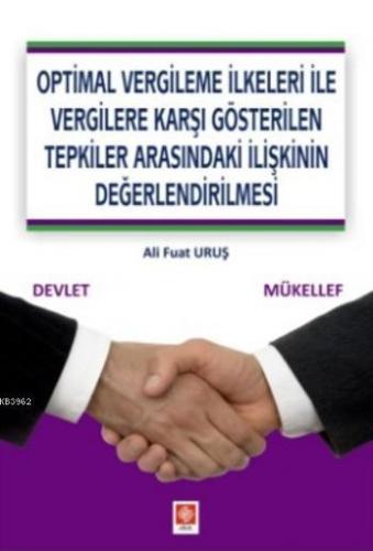 Optimal Vergileme İlkeleri ile Vergilere Karşı Gösterilen Tepkiler