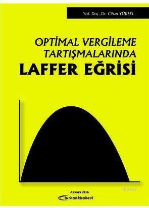 Optimal Vergileme Tartışmalarında Laffer Eğrisi