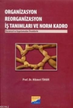 Organizasyon Reorganizasyon İş Tanımları ve Norm Kadro