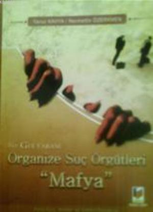 Organize Suç Örgütleri "Mafya"