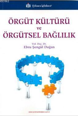 Örgüt Kültürü ve Örgütsel Bağlılık