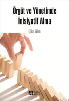 Örgüt ve Yönetimde İnisiyatif Alma