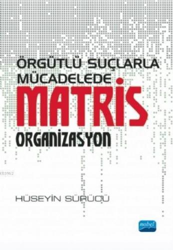 Örgütlü Suçlarla Mücadelede Matris Organizasyon