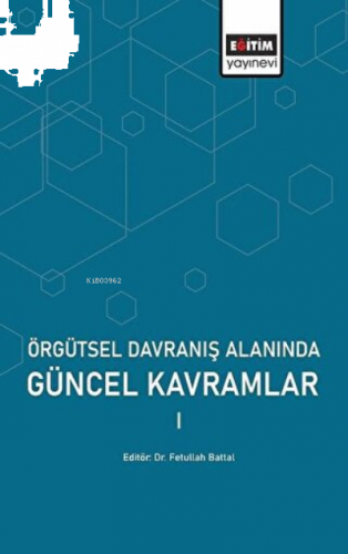 Örgütsel Davranış Alanında Güncel Kavramlar 1