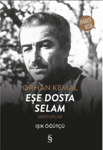 Orhan Kemal - Eşe Dosta Selam