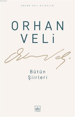 Orhan Veli - Bütün Şiirleri