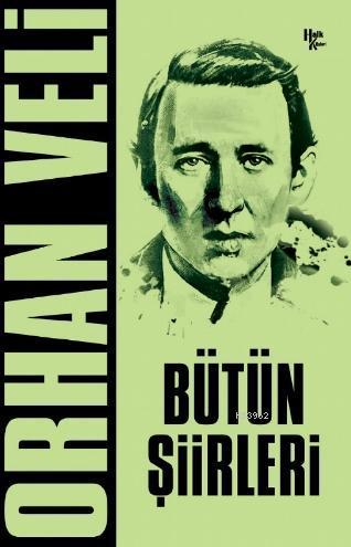 Orhan Veli Bütün Şiirleri