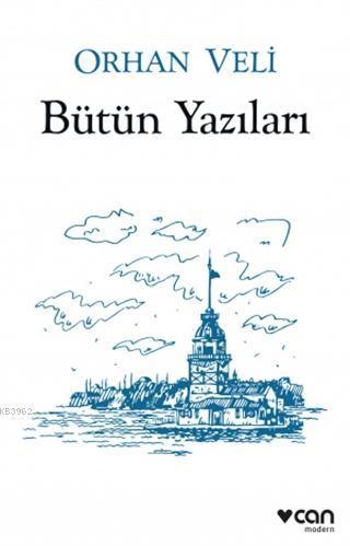 Orhan Veli - Bütün Yazıları