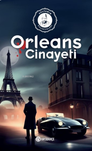 Orleans Cinayeti;Sultanın Polisiyeleri