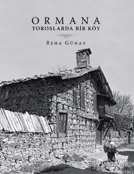 Ormana: Toroslarda Bir Köy