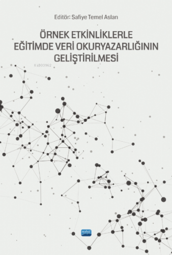 Örnek Etkinliklerle Eğitimde Veri OkurYazarlığının Geliştirilmesi