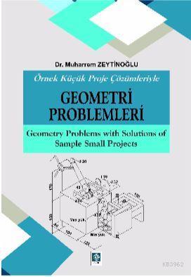 Örnek Küçük Proje Çözümleriyle Geometri Problemleri