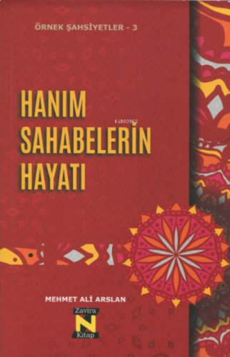 Örnek Şahsiyetler - 3 Hanım Sahabelerin Hayatı