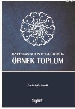 Örnek toplum Hz. Peygamber'in mesajlarında